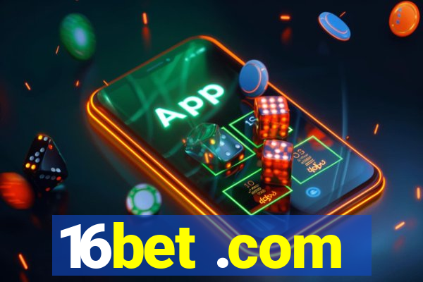 16bet .com